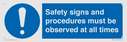 safety-signs-and-procedures-must-be-observed-at-all-times~